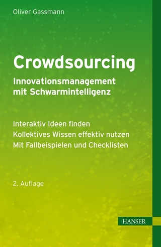 Crowdsourcing - Innovationsmanagement mit Schwarmintelligenz - Oliver Gassmann