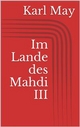 Im Lande des Mahdi III - Karl May