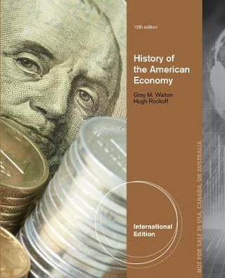 History of the American Economy, International Edition - Hugh Rockoff; Gary Walton