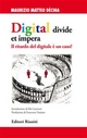 Digital divide et impera - Maurizio Matteo Dècina