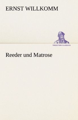 Reeder und Matrose - Ernst Willkomm