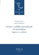 Gestire i conflitti interculturali ed interreligiosi - Pierluigi Consorti; Andrea Valdambrini