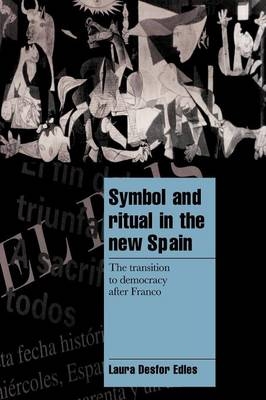 Symbol and Ritual in the New Spain - Laura Desfor Edles
