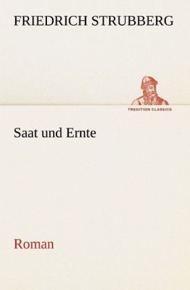 Saat und Ernte - Friedrich Strubberg