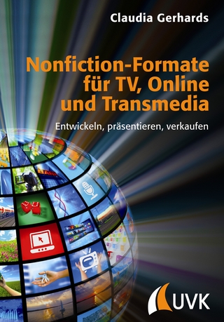 Nonfiction-Formate für TV, Online und Transmedia - Claudia Gerhards