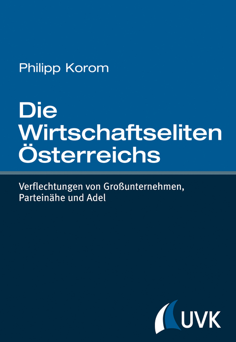 Die Wirtschaftseliten Österreichs - Philipp Korom
