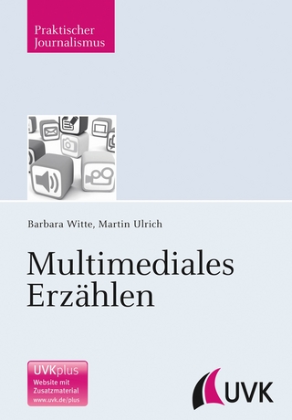 Multimediales Erzählen - Barbara Witte; Martin Ulrich
