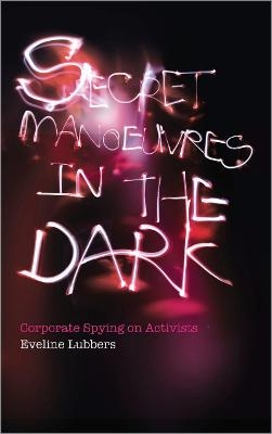 Secret Manoeuvres in the Dark - Eveline Lubbers