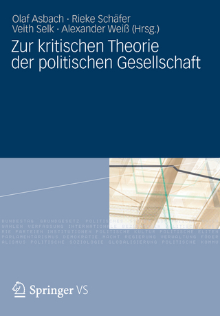 Zur kritischen Theorie der politischen Gesellschaft - Olaf Asbach; Rieke Schäfer; Veith Selk; Alexander Weiß