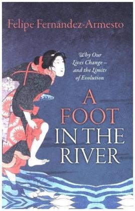 A Foot in the River - Dr. Felipe Fernandez-Armesto