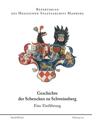 Geschichte der Schencken zu Schweinsberg - Harald Winkel
