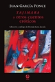 Tajimara y otros cuentos eróticos - Juan García Ponce