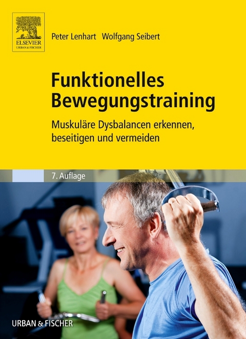 Funktionelles Bewegungstraining - Peter Lenhart, Wolfgang Seibert