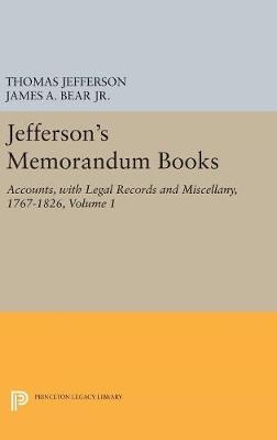 Jefferson's Memorandum Books, Volume 1 - Thomas Jefferson; James A. Bear; Lucia C. Stanton