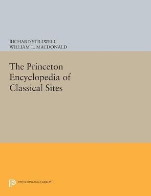 The Princeton Encyclopedia of Classical Sites - Richard Stillwell; William L. MacDonald; Marian Holland McAllister