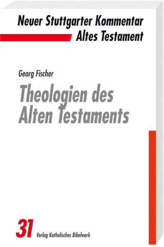 Theologien des Alten Testaments - Georg Fischer SJ
