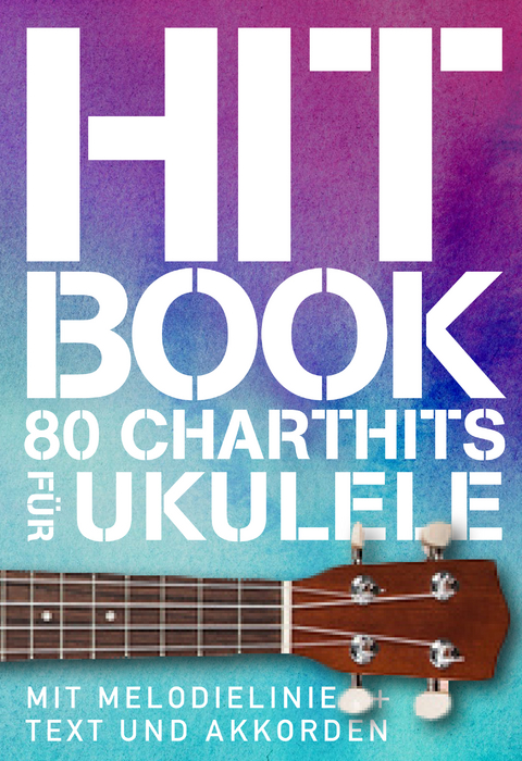 Hitbook - 80 Charthits für Ukulele - 