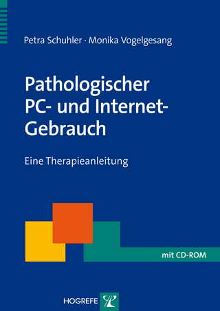 Pathologischer PC- und Internet-Gebrauch - Petra Schuhler; Monika Vogelgesang