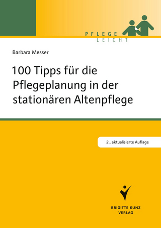 100 Tipps für die Pflegeplanung in der stationären Altenpflege - Barbara Messer