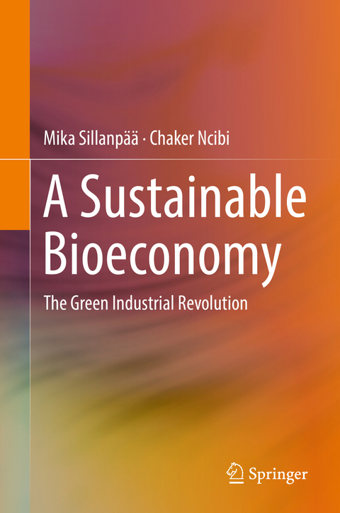 A Sustainable Bioeconomy - Mika Sillanpää, Chaker Ncibi