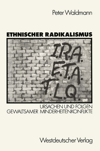 Ethnischer Radikalismus - Peter Waldmann
