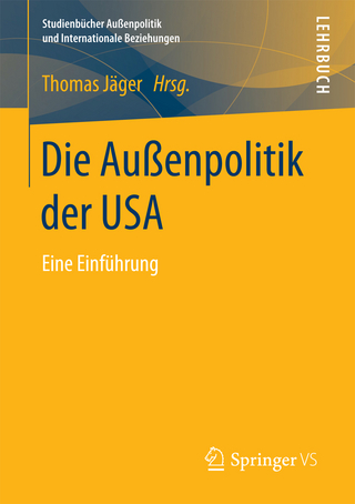 Die Außenpolitik der USA - Thomas Jäger
