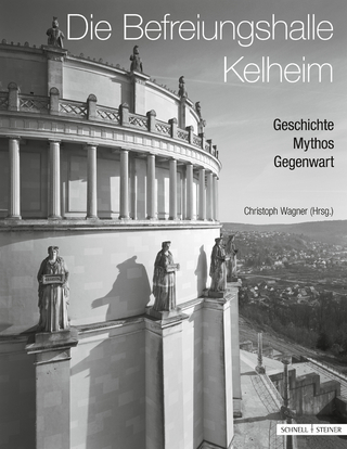 Die Befreiungshalle Kelheim - Christoph Wagner; Gerald Dagit
