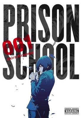 Prison School, Vol. 1 - Akira Hiramoto; Akira Hiramoto