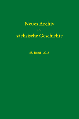 Neues Archiv für sächsische Geschichte, Band 83 (2012) - Karlheinz Blaschke; Enno Bünz; Winfried Müller; Martina Schattkowsky; Uwe Schirmer