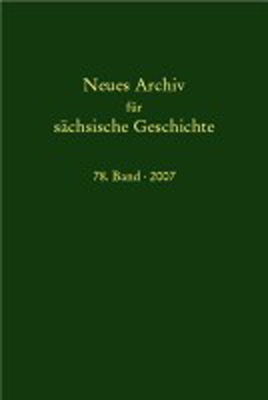 Neues Archiv für sächsische Geschichte / Neues Archiv für sächsische Geschichte, Band 78 (2007) - Karlheinz Blaschke; Enno Bünz; Winfried Müller; Martina Schattkowsky; Uwe Schirmer