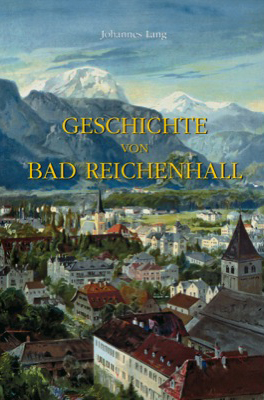 Geschichte von Bad Reichenhall - Johannes Lang