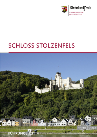 Schloss Stolzenfels - Doris Fischer; Burgen Schlösser Altertümer Generaldirektion Kulturelles Erbe Rheinland Pfalz