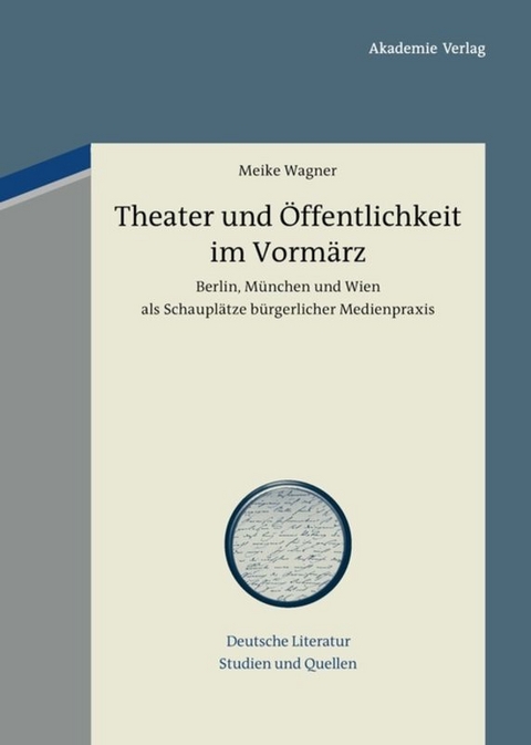 Theater und Öffentlichkeit im Vormärz - Meike Wagner