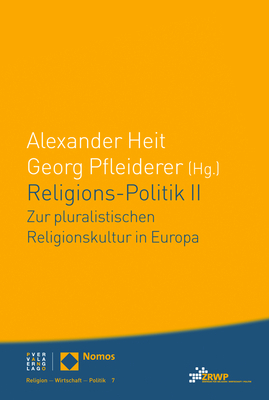 Religions-Politik II - Alexander Heit; Georg Pfleiderer