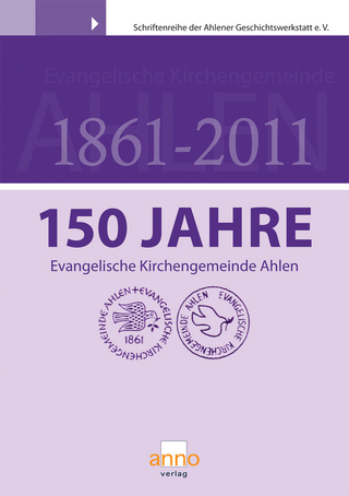 150 Jahre Evangelische Kirchengemeinde Ahlen
