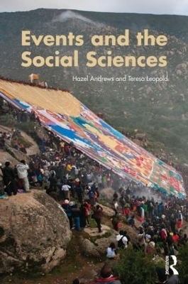 Events and The Social Sciences - Hazel Andrews, Teresa Leopold