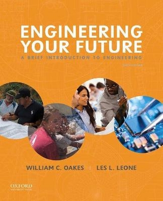 Engineering Your Future - William Oakes; Les Leone