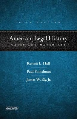 American Legal History - Hall; FINKELMAN; ELY