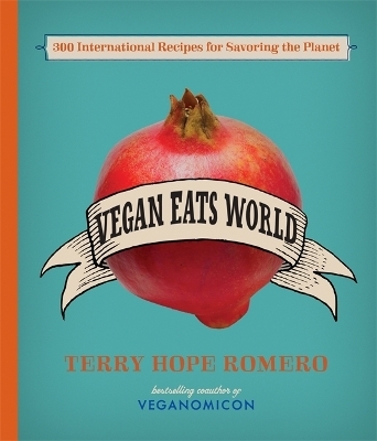 Vegan Eats World - Terry Romero