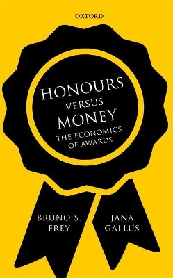 Honours versus Money - Bruno S. Frey; Jana Gallus