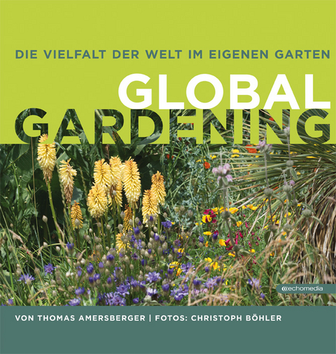 Die Vielfalt der Welt im eigenen Garten - Thomas Amersberger