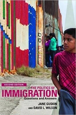 The Politics of Immigration - David Wilson; Jane Guskin