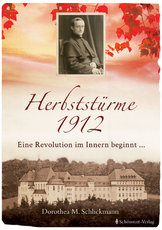 Herbststürme 1912 Eine Revolution im Innern beginnt ... - Dorothea M Schlickmann