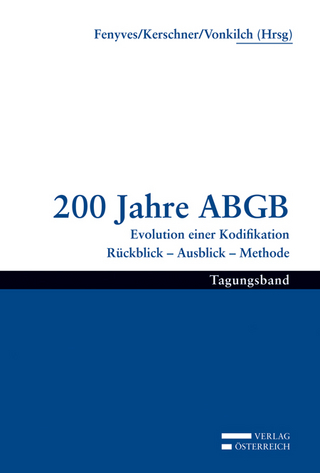 200 Jahre ABGB Evolution einer Kodifikation - Attila Fenyves; Ferdinand Kerschner; Andreas Vonkilch