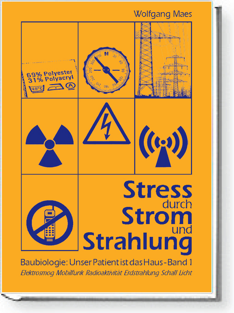 Stress durch Strom und Strahlung - Wolfgang Maes