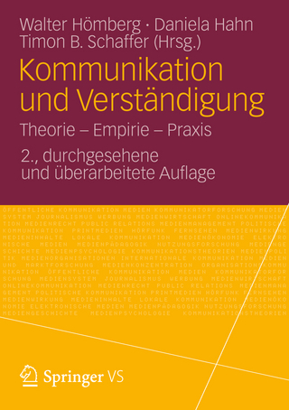 Kommunikation und Verständigung - Walter Hömberg; Daniela Hahn; Timon B. Schaffer