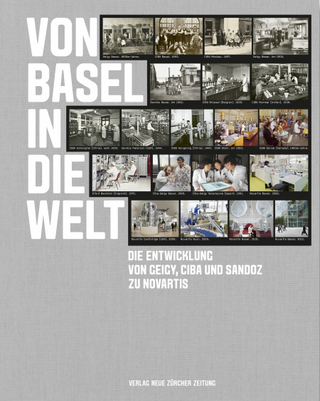 Von Basel in die Welt - Daniel Vasella; Gerhard Schwarz; Walter Dettwiler