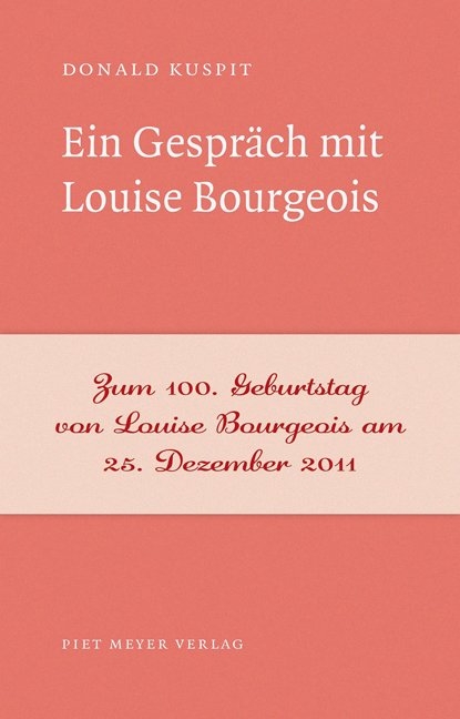 Ein Gespräch mit Louise Bourgeois - Donald Kuspit