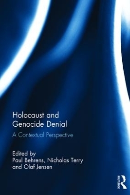 Holocaust and Genocide Denial - Paul Behrens; Nicholas Terry; Olaf Jensen