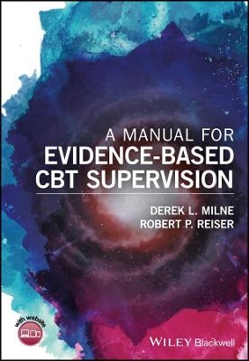 A Manual for Evidence-Based CBT Supervision - DL Milne